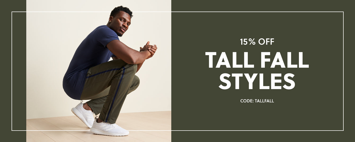 Tall Fall — 15% off Tall Fall Styles